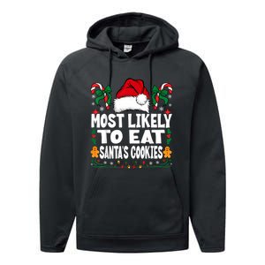 Most Likely To Eat Santa’S Cookies Family Christmas Performance Fleece Hoodie