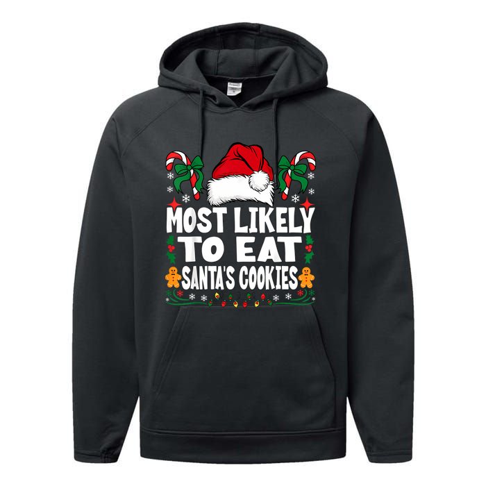 Most Likely To Eat Santa’S Cookies Family Christmas Performance Fleece Hoodie