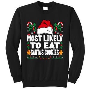 Most Likely To Eat Santa’S Cookies Family Christmas Tall Sweatshirt