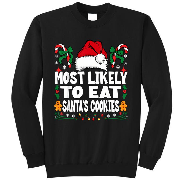 Most Likely To Eat Santa’S Cookies Family Christmas Tall Sweatshirt