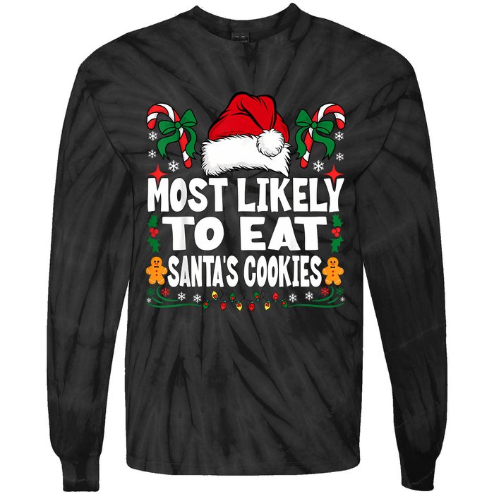 Most Likely To Eat Santa’S Cookies Family Christmas Tie-Dye Long Sleeve Shirt