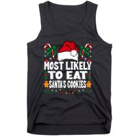 Most Likely To Eat Santa’S Cookies Family Christmas Tank Top