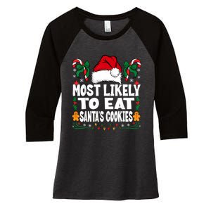 Most Likely To Eat Santa’S Cookies Family Christmas Women's Tri-Blend 3/4-Sleeve Raglan Shirt