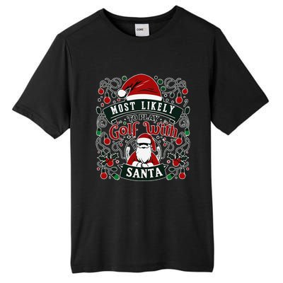 Most Likely To Christmas Funny Family Matching Ltsp Tall Fusion ChromaSoft Performance T-Shirt