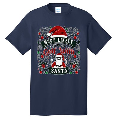 Most Likely To Christmas Funny Family Matching Ltsp Tall T-Shirt