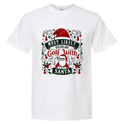 Most Likely To Christmas Funny Family Matching Ltsp Garment-Dyed Heavyweight T-Shirt