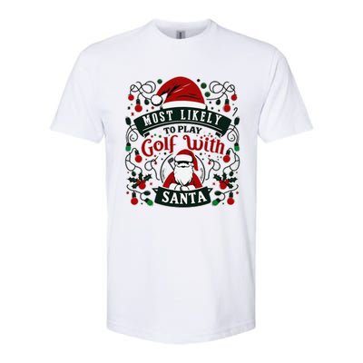 Most Likely To Christmas Funny Family Matching Ltsp Softstyle CVC T-Shirt