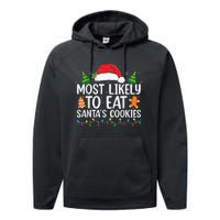 Most Likely To Eat Santas Cookies Christmas Family Matching Performance Fleece Hoodie