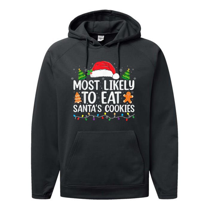 Most Likely To Eat Santas Cookies Christmas Family Matching Performance Fleece Hoodie