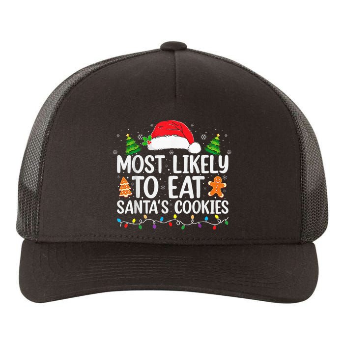 Most Likely To Eat Santas Cookies Christmas Family Matching Yupoong Adult 5-Panel Trucker Hat