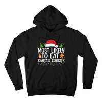 Most Likely To Eat Santas Cookies Christmas Family Matching Hoodie