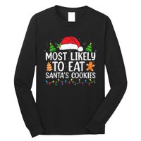 Most Likely To Eat Santas Cookies Christmas Family Matching Long Sleeve Shirt