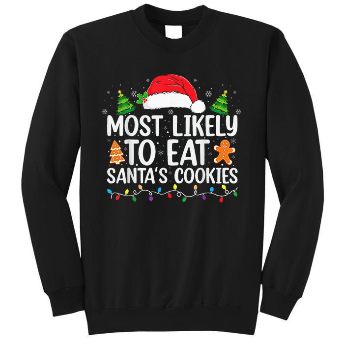 Most Likely To Eat Santas Cookies Christmas Family Matching Sweatshirt