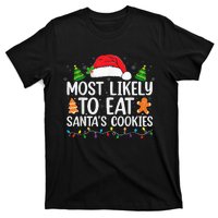 Most Likely To Eat Santas Cookies Christmas Family Matching T-Shirt