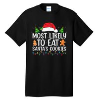 Most Likely To Eat Santas Cookies Christmas Family Matching Tall T-Shirt