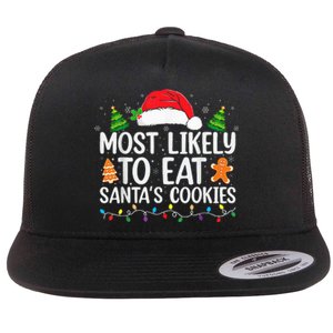 Most Likely To Eat Santas Cookies Christmas Family Matching Flat Bill Trucker Hat