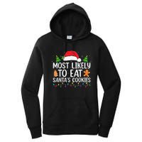 Most Likely To Eat Santas Cookies Christmas Family Matching Women's Pullover Hoodie