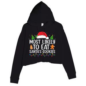 Most Likely To Eat Santas Cookies Christmas Family Matching Crop Fleece Hoodie