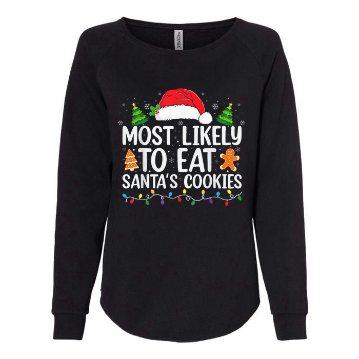 Most Likely To Eat Santas Cookies Christmas Family Matching Womens California Wash Sweatshirt