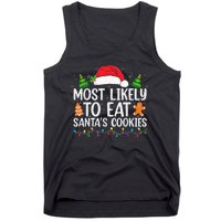 Most Likely To Eat Santas Cookies Christmas Family Matching Tank Top