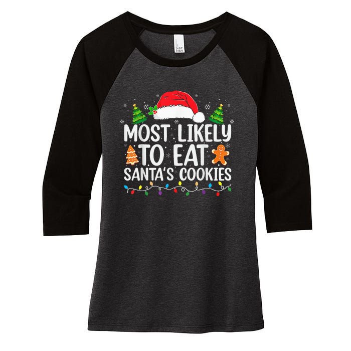 Most Likely To Eat Santas Cookies Christmas Family Matching Women's Tri-Blend 3/4-Sleeve Raglan Shirt