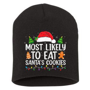 Most Likely To Eat Santas Cookies Christmas Family Matching Short Acrylic Beanie