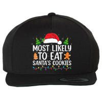 Most Likely To Eat Santas Cookies Christmas Family Matching Wool Snapback Cap