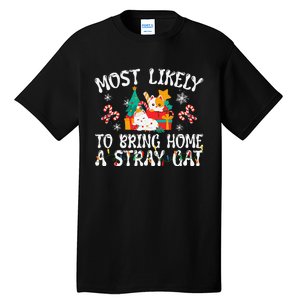 Most Likely To Bring Home A Stray Cat Matching Christmas Tall T-Shirt