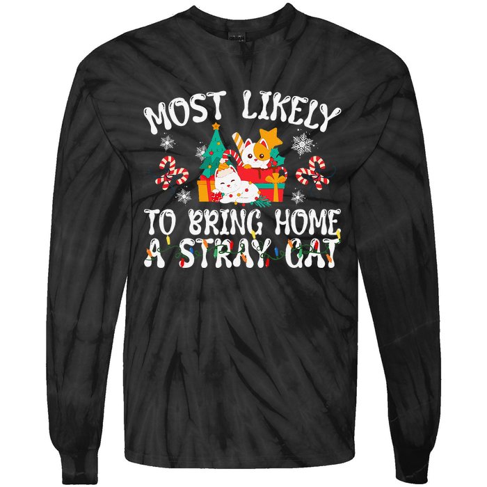 Most Likely To Bring Home A Stray Cat Matching Christmas Tie-Dye Long Sleeve Shirt