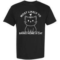 Most Likely To Bring Home A Cat Funny Garment-Dyed Heavyweight T-Shirt