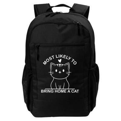 Most Likely To Bring Home A Cat Funny Daily Commute Backpack