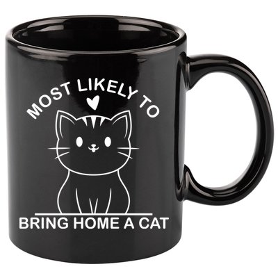 Most Likely To Bring Home A Cat Funny 11oz C Handle Ceramic Mug