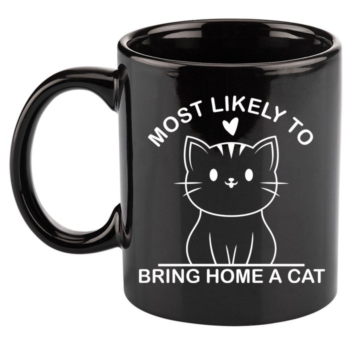 Most Likely To Bring Home A Cat Funny 11oz C Handle Ceramic Mug