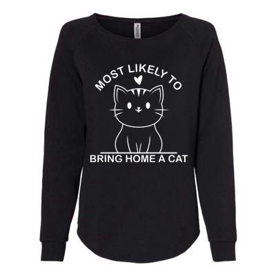 Most Likely To Bring Home A Cat Funny Womens California Wash Sweatshirt