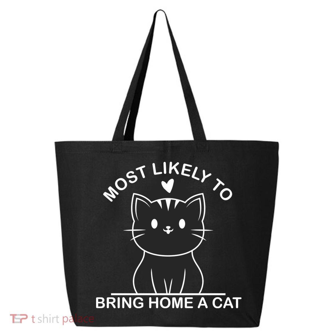 Most Likely To Bring Home A Cat Funny 25L Jumbo Tote
