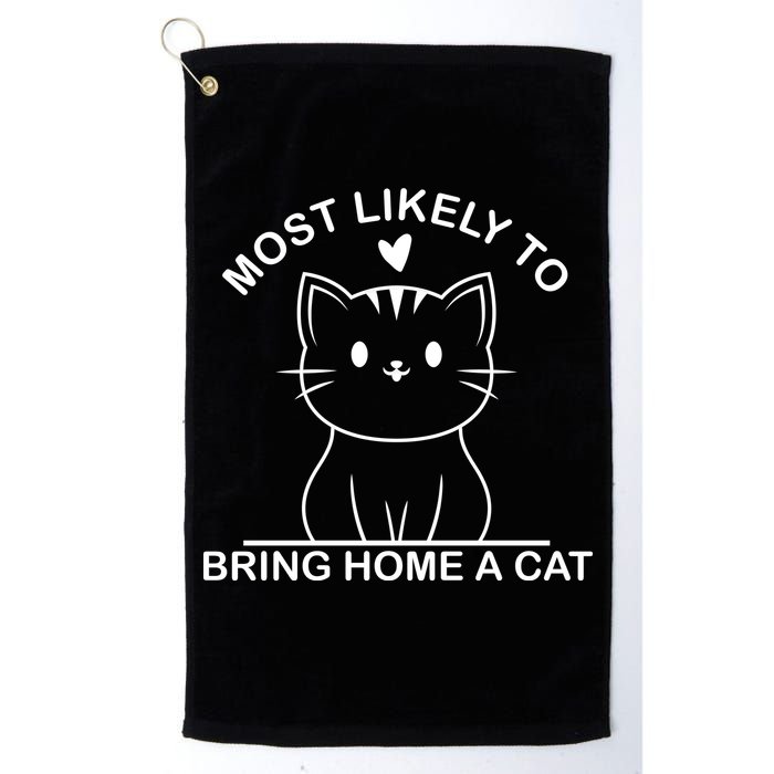 Most Likely To Bring Home A Cat Funny Golf Towel
