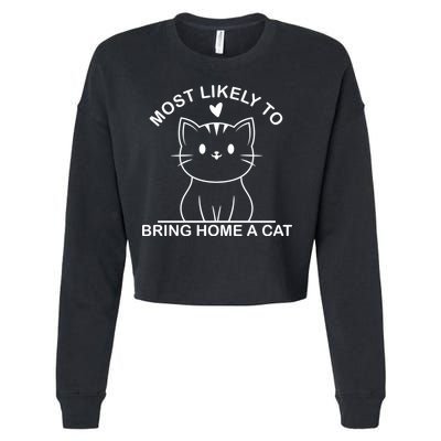 Most Likely To Bring Home A Cat Funny Cropped Pullover Crew