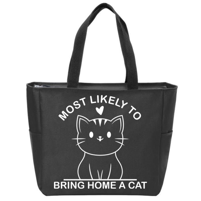 Most Likely To Bring Home A Cat Funny Zip Tote Bag