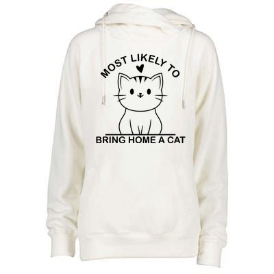 Most Likely To Bring Home A Cat Funny Womens Funnel Neck Pullover Hood