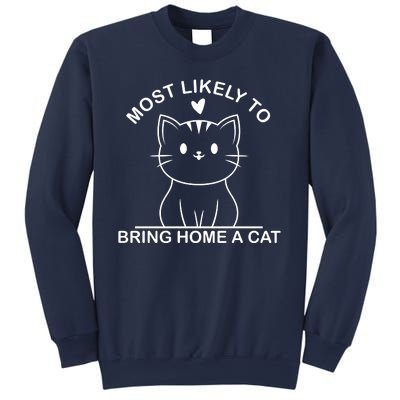 Most Likely To Bring Home A Cat Funny Sweatshirt