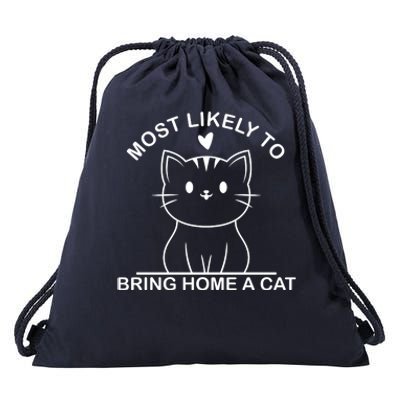 Most Likely To Bring Home A Cat Funny Drawstring Bag