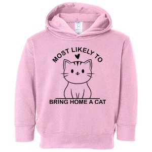 Most Likely To Bring Home A Cat Funny Toddler Hoodie