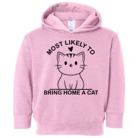 Most Likely To Bring Home A Cat Funny Toddler Hoodie