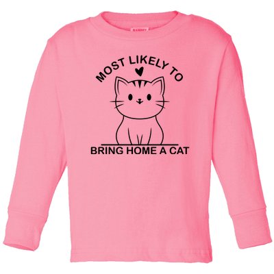 Most Likely To Bring Home A Cat Funny Toddler Long Sleeve Shirt