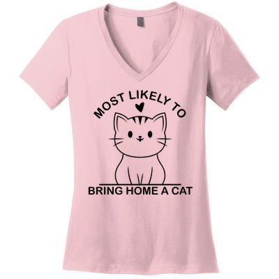 Most Likely To Bring Home A Cat Funny Women's V-Neck T-Shirt