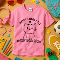 Most Likely To Bring Home A Cat Funny Kids T-Shirt