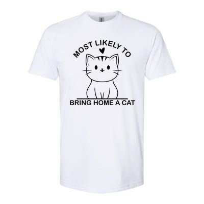 Most Likely To Bring Home A Cat Funny Softstyle® CVC T-Shirt