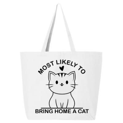 Most Likely To Bring Home A Cat Funny 25L Jumbo Tote