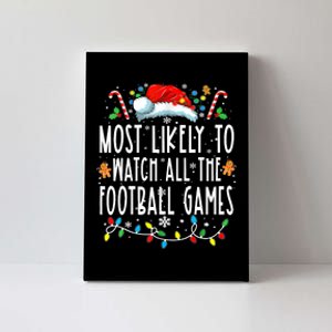 Most Likely To Watch All The Football Games Christmas Xmas Canvas