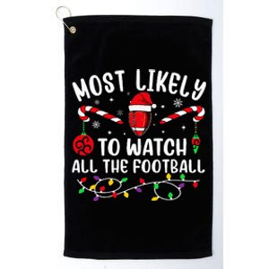 Most Likely To Watch All The Football Funny Christmas  Platinum Collection Golf Towel